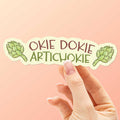 Okie Dokie Artichokie Sticker